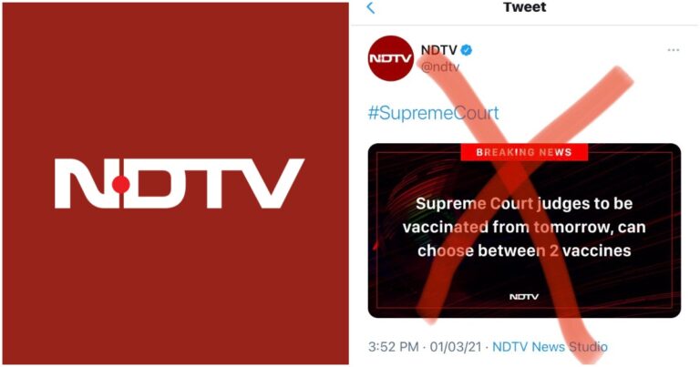 NDTV Falsely Claims Supreme Court Judges Will Get To Choose Which Vaccine To Take, Deletes Tweet After Health Ministry Clarification
